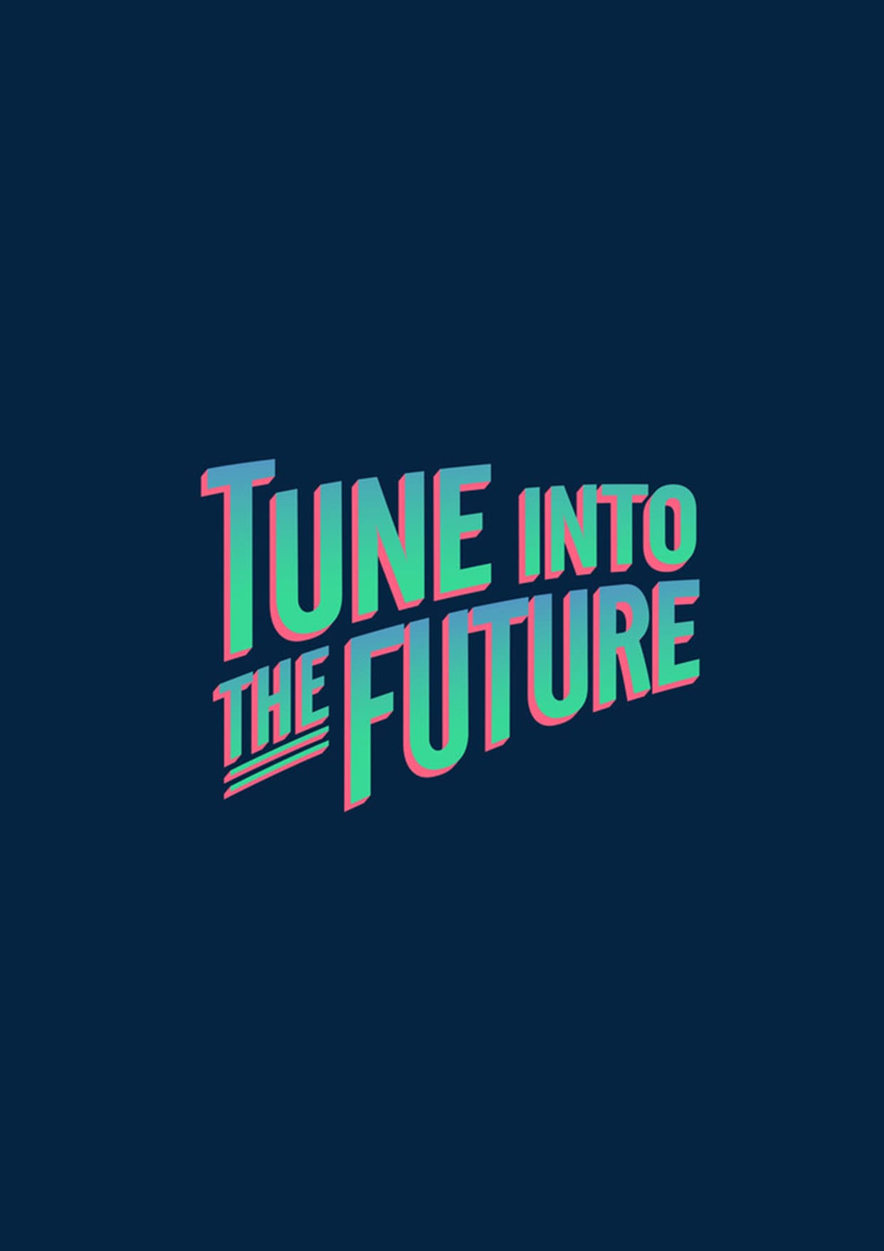 Tune into the Future